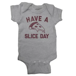 Boredwalk - Have a Slice Day Infant Bodysuit - Unisex Fit