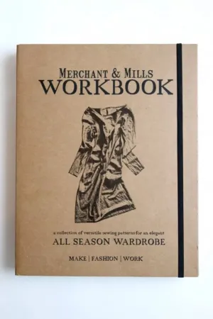 MERCHANT & MILLS - WORKBOOK (ALL SEASON WARDROBE) BOOK