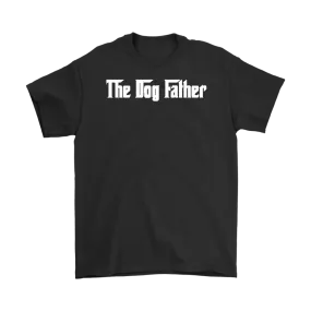 The Dog Father T-Shirt Gift for Animal Lovers Pet owners