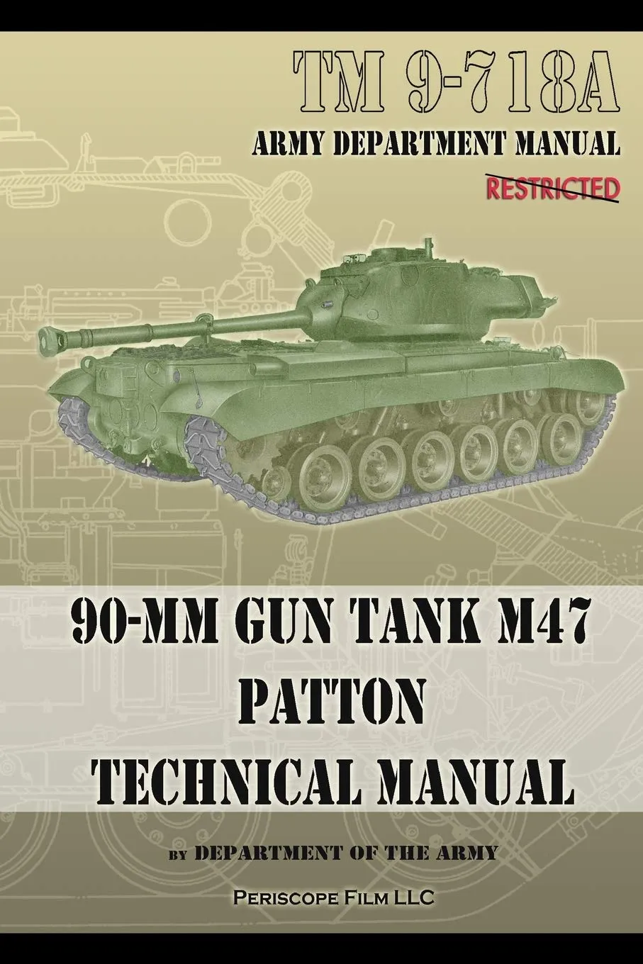 TM 9-718A 90-mm Gun Tank M47 Patton Technical Manual